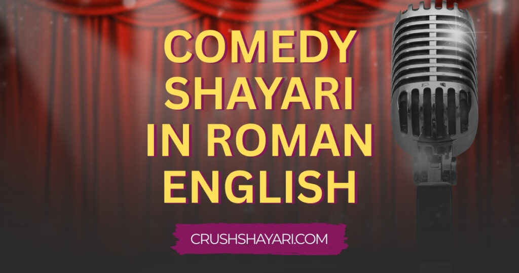 comedy shayari in roman english